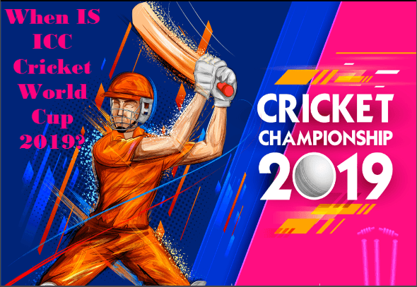 When Is Cricket World Cup 2019 When Is Cricket World Cup 2019